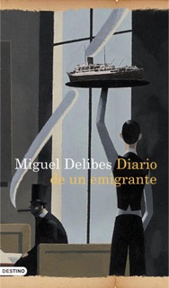 Diario de un emigrante by Miguel Delibes