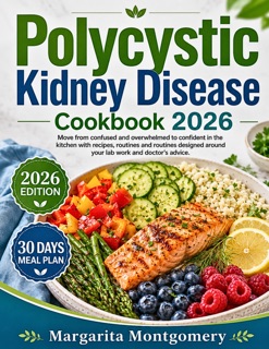 Polycystic Kidney Disease Cookbook 2026 by Margarita Montgomery