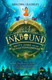 Inkbound – Metty Jones und der Schattenkompass by Philippa Leathley