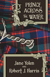 Prince Across the Water by Jane Yolen & Robert J Harris