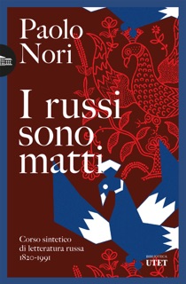 I russi sono matti by Paolo Nori