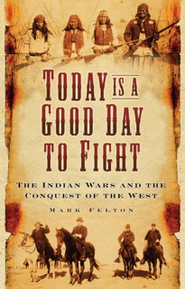 Today is a Good Day to Fight by Mark Felton