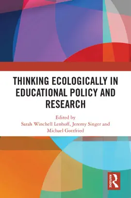 Read: Book Thinking Ecologically in Educational Policy and Research