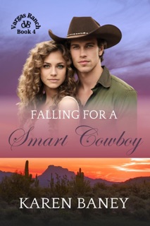 Falling for a Smart Cowboy by Karen Baney