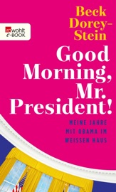 Good Morning, Mr. President! - Beck Dorey-Stein