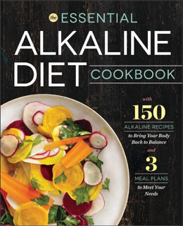 The Essential Alkaline Diet Cookbook by Rockridge Press
