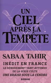 Une braise sous la cendre, T4 : Un ciel après la tempête by Sabaa Tahir, Laurence Boischot, Micaela Alcaino & Marion Curnier