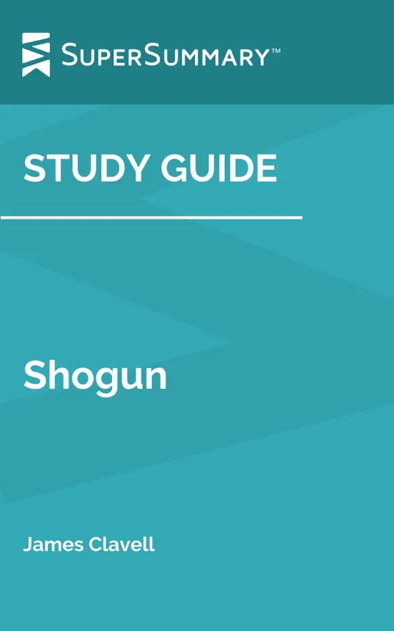 Study Guide: Shogun by James Clavell (SuperSummary)