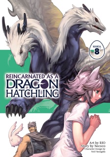Reincarnated as a Dragon Hatchling (Manga) Vol. 8 by Nekoko & Rio