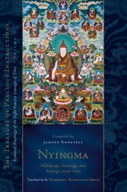 Nyingma: Mahayoga, Anuyoga, and Atiyoga, Part Two - Padmakara Translation Group & Jamgön Kongtrül Lodrö Thayé