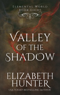 Valley of the Shadow: An Elemental World Novella by Elizabeth Hunter