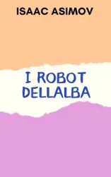 I Robot Dell'alba