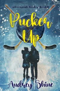 Pucker Up (A Silverpeak Sabres College Hockey Romance—Book 2)