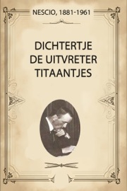 Dichtertje - De Uitvreter - Nescio