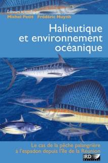 Halieutique et environnement océanique by Michel Petit & Frédéric Huynh