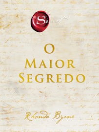 O Maior Segredo - Rhonda Byrne