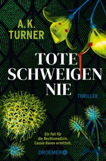 Tote schweigen nie by A. K. Turner