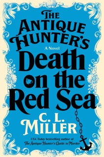 The Antique Hunter's Death on the Red Sea by C.L. Miller