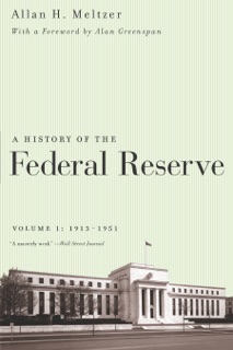 A History of the Federal Reserve by Allan H. Meltzer