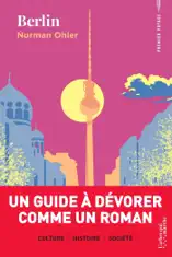Berlin - Un guide à dévorer comme un roman