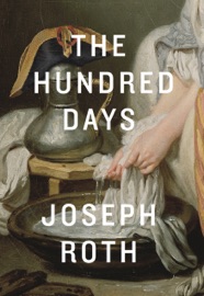 The Hundred Days - Joseph Roth & Richard Panchyk