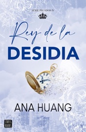 Pecados 4. Rey de la desidia - Ana Huang