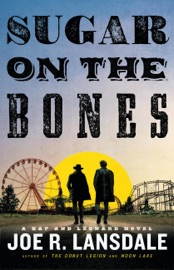 Sugar on the Bones - Joe R. Lansdale