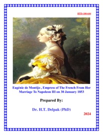 Eugénie de Montijo , Empress of The French From Her Marriage To Napoleon III on 30 January 1853 - Dr. Heady Delpak