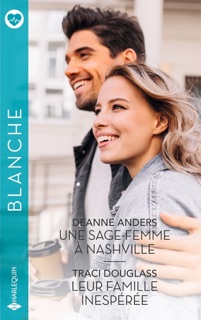 Une sage-femme à Nashville - Leur famille inespérée by Deanne Anders & Traci Douglass