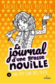 Le journal d'une grosse nouille, Tome 03 by Rachel Renée Russell