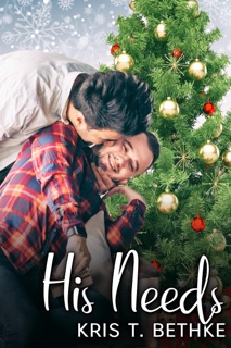 His Needs by Kris T. Bethke