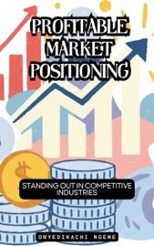 Profitable Market Positioning - Onyedikachi Ngene