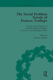 The Social Problem Novels of Frances Trollope Vol 1 by Brenda Ayres, Christine Sutphin, Douglas Murray, Priti Joshi & Ann-Barbara Graff