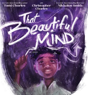 That Beautiful Mind by Tami Charles, Chris Charles & Nikkolas Smith