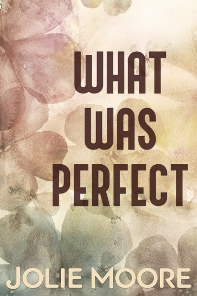 What Was Perfect