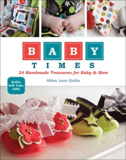 Baby Times by Abbey Lane Quilts