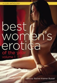 Best Women's Erotica of the Year, Volume 1 - Rachel Kramer Bussel