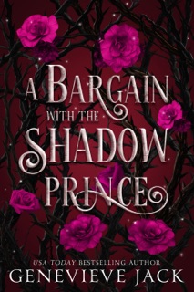 A Bargain With The Shadow Prince by Genevieve Jack