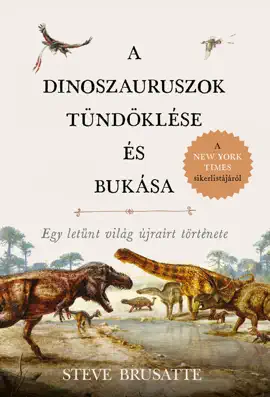 A dinoszauruszok  tündöklése és bukása