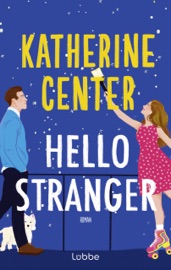 Hello Stranger - Katherine Center & Anita Nirschl