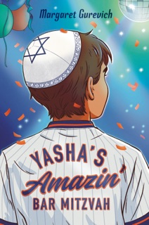 Yasha's Amazin' Bar Mitzvah by Margaret Gurevich