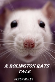 A Rolington Rats Tale - Peter Miles