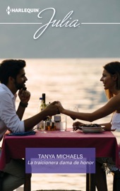 La traicionera dama de honor - Tanya Michaels