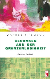 Gedanken aus der Grenzenlosigkeit - Volker Ullmann