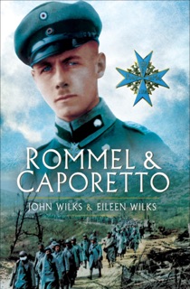 Rommel & Caporetto by John Wilks & Eileen Wilks