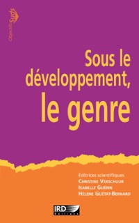 Sous le développement, le genre by Christine Verschuur, Isabelle Guérin & Hélène Guetat-Bernard