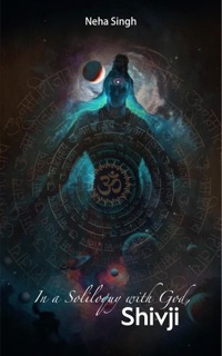 In a soliloquy with God, Shivji.. by Leadstart & Neha Singh