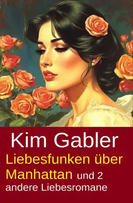 Read: Liebesfunken über Manhattan und Book 2 andere Liebesromane