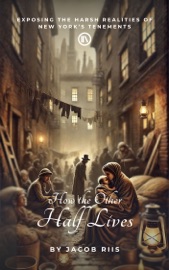 How the Other Half Lives