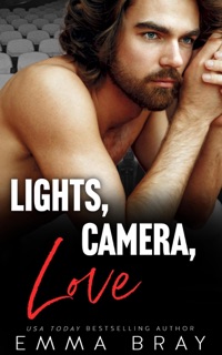 Lights, Camera, Love by Emma Bray